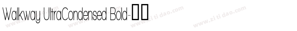 Walkway UltraCondensed Bold字体转换